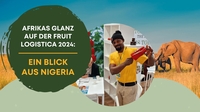 Afrikas Glanz auf der Fruit Logistica 2024: Ein Blick aus…