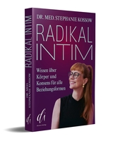 RADIKAL INTIM von Dr. Stephanie Kossow im divana Verlag