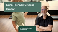 Kann Technik Fürsorge lernen?
