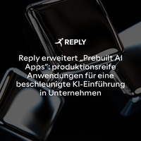 Reply erweitert „Prebuilt AI Apps“: produktionsreife Anwendungen für eine beschleunigte KI-Einführung in Unternehmen