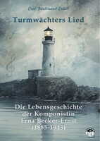 Romanbiografie macht Leben und Musik der Komponistin Erna Becker-Ernst neu erlebbar