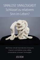 Neuerscheinung: „Sinnlose Sinnlosigkeit“ von Josi Rom