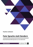 Faire Sprache statt Gendern in der Grundschule
